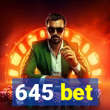 645 bet